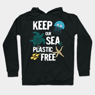 Keep our sea plastic free Hoodie